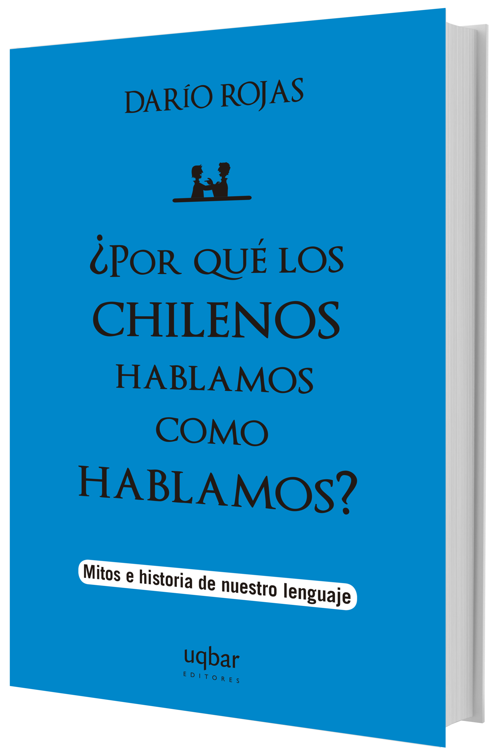 Portada Por qué los chilenos hablamos así